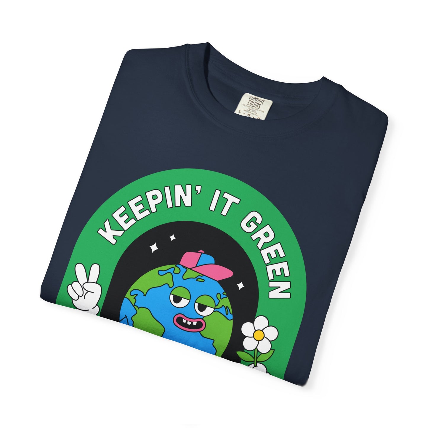 Eco-Friendly Graphic T-Shirt, Keepin' It Green Tee, Unisex Casual Wear, Earth Day Gift, Sustainable Fashion, Nature Lover Apparel