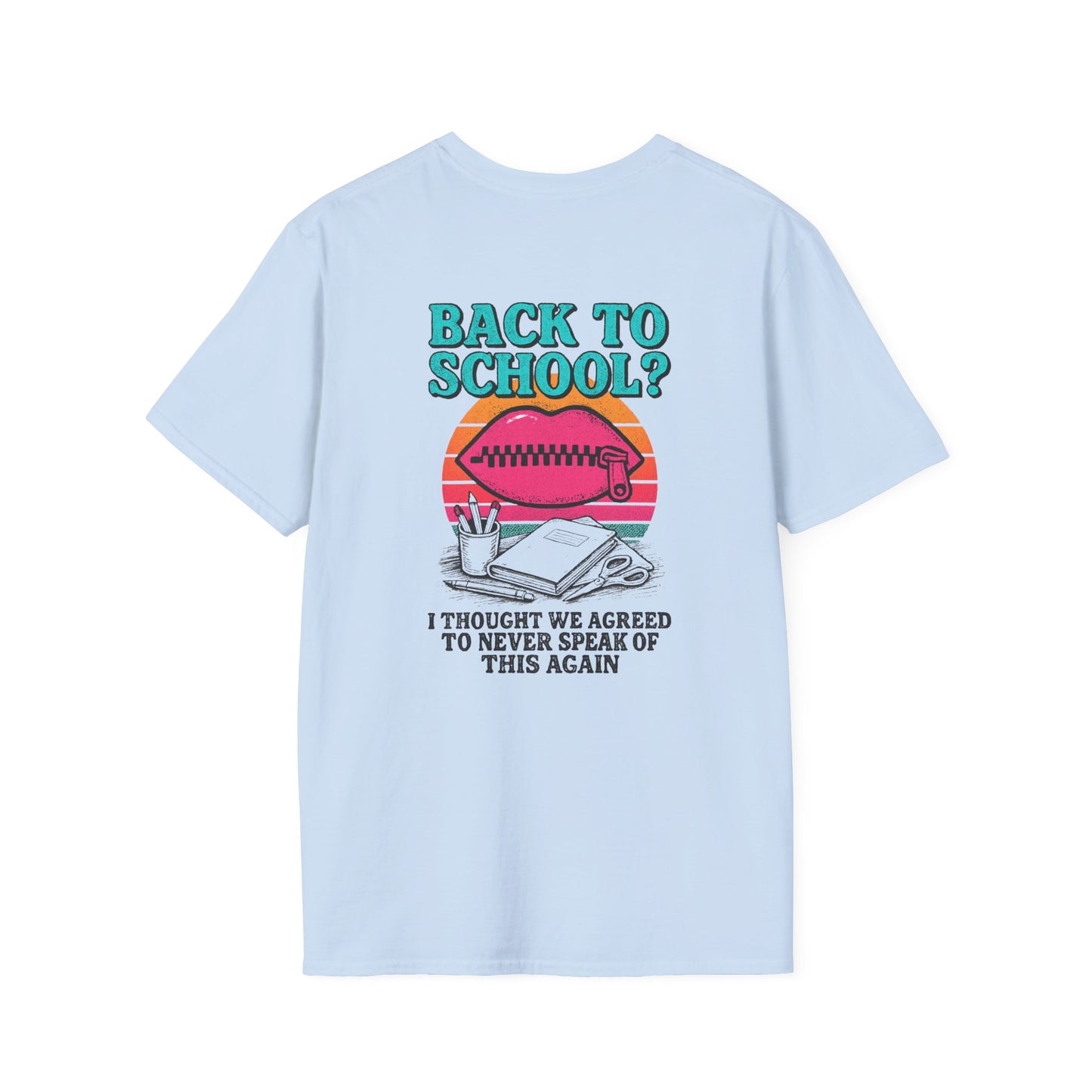 Back to School Humor T-Shirt, Funny School Shirt, Unisex Tees for Students, Back to School Gift, Casual Wear