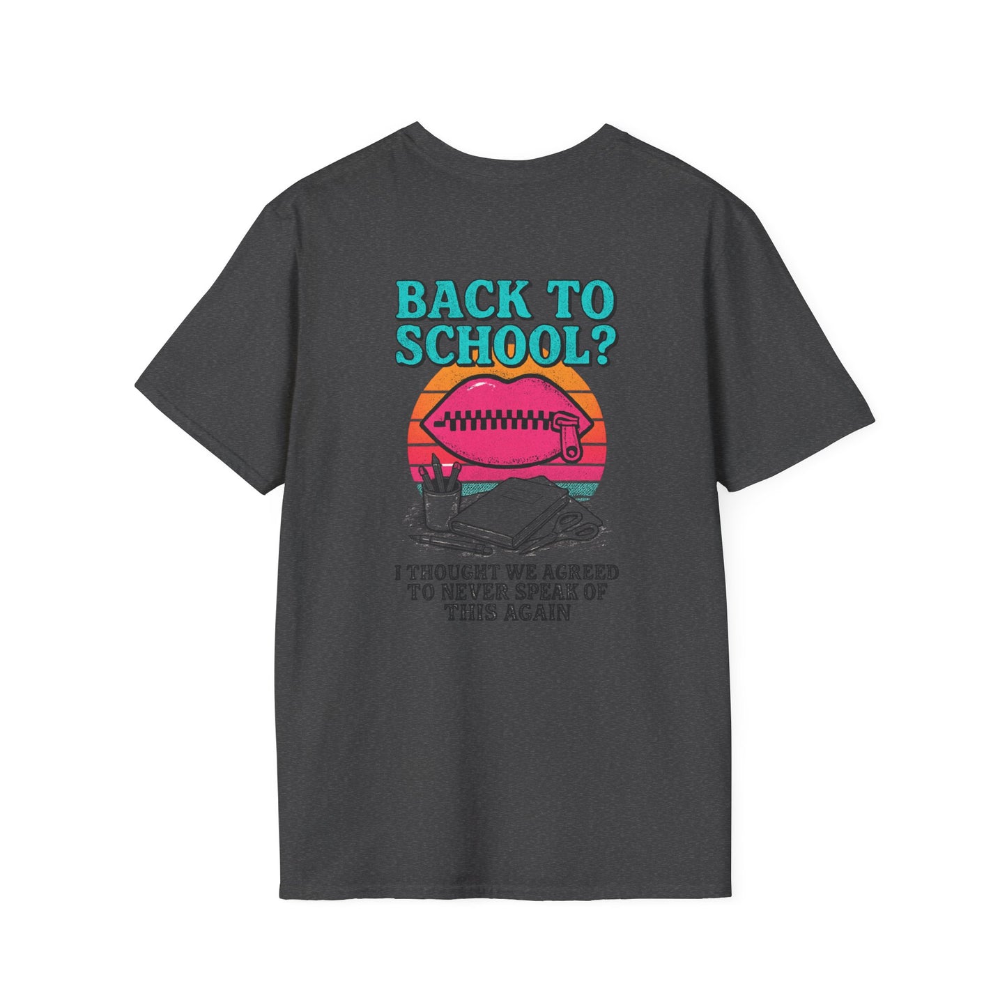 Back to School Humor T-Shirt, Funny School Shirt, Unisex Tees for Students, Back to School Gift, Casual Wear