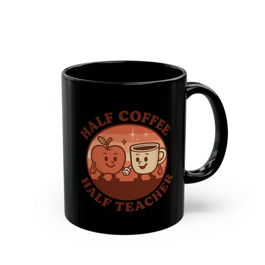 Teacher Coffee Mug, Half Coffee Half Teacher Mug, Funny Gift for Educators, Back to School Present, Classroom Decor