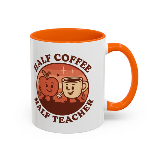 Funny Teacher Coffee Mug - Gift for Educators, Half Coffee Half Teacher, Funny Teacher Gift, Classroom Decor, Teacher Appreciation